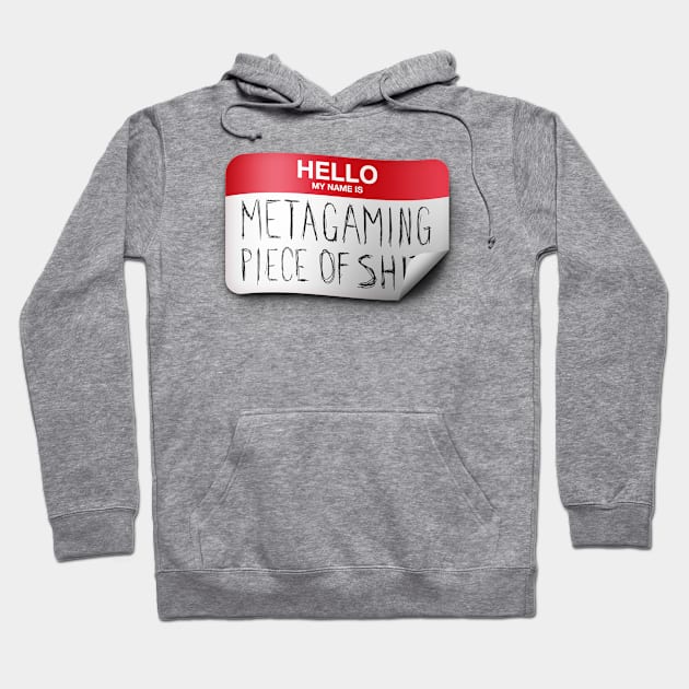 Metagaming POS Hoodie by The d20 Syndicate